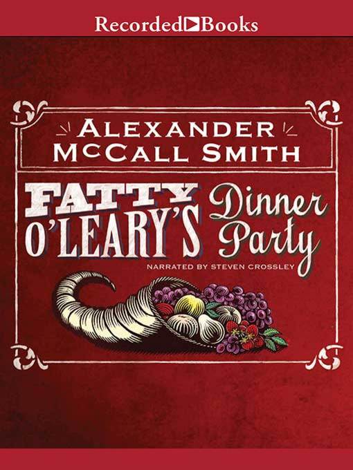 Title details for Fatty O'Leary's Dinner Party by Alexander McCall Smith - Wait list